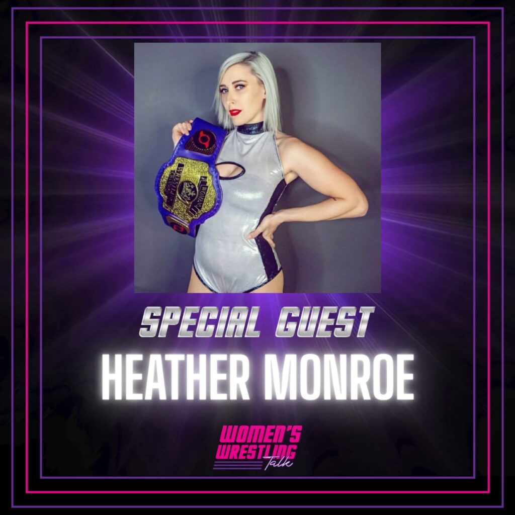 Women's Wrestling Talk Heather Monroe