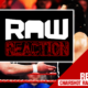 Raw Reaction WWE