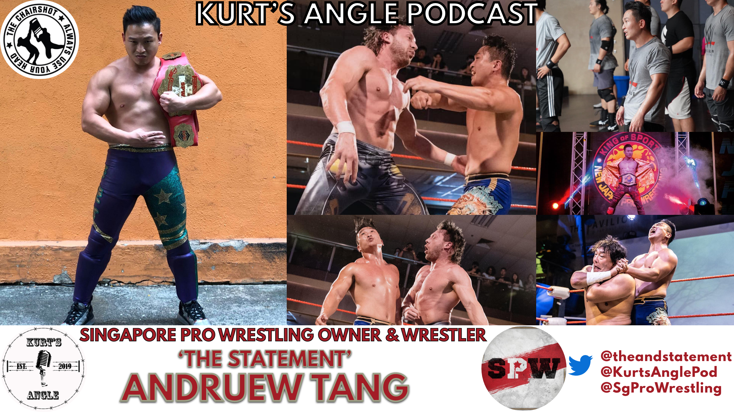 Kurt's Angle Podcast: Andruew Tang (First Singaporean Pro Wrestler