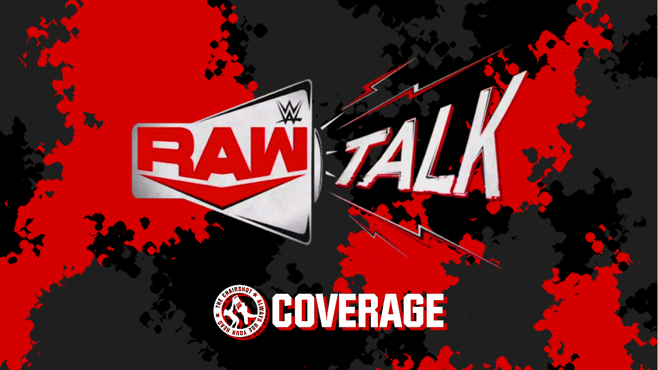 Raw talk. WWE talk Raw.