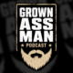Grown Ass Man Podcast Long